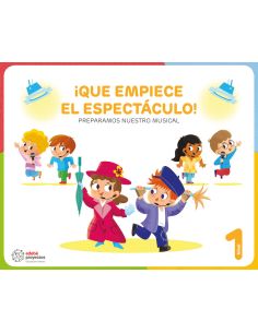 ¡Que Empiece El Espectáculo! (Preparamos Nuestro Musical)