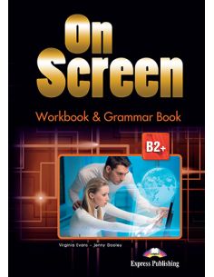 On Screen B2+ Workbook & Grammar Book International