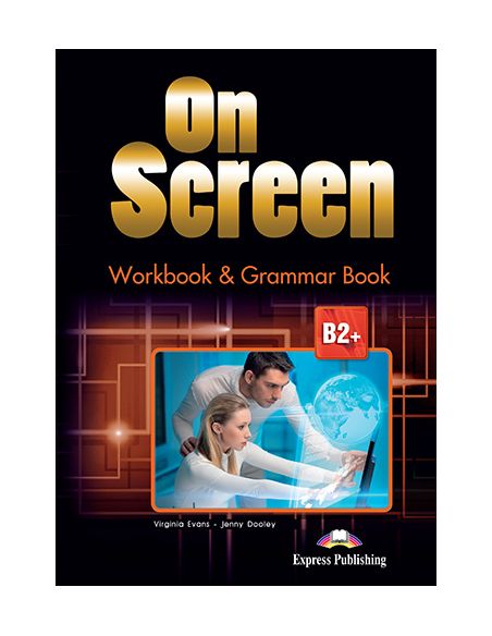 On Screen B2+ Workbook & Grammar Book International