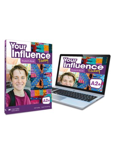 Your Influence Today A2+ Student'S Book: Libro De Texto Y Versión Digital (Licencia 15 Meses)