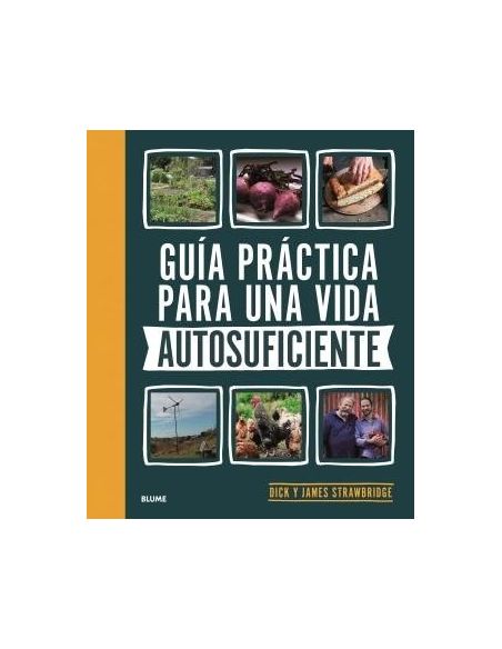Guía Práctica Para Una Vida Autosuficiente