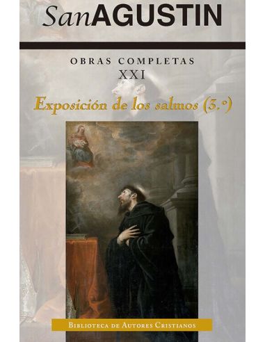 Obras Completas De San Agustin. Xxi: Exposicion De Los Salmos (3º) : 61-90