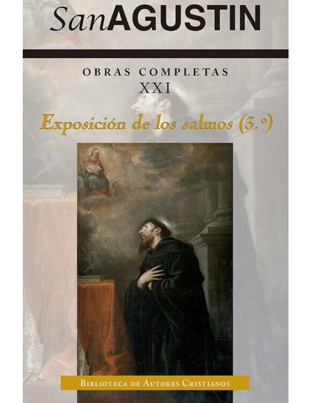 Obras Completas De San Agustin. Xxi: Exposicion De Los Salmos (3º) : 61-90