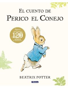 El Cuento De Perico El Conejo. 120 Aniversario