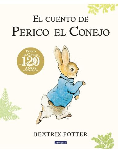 El Cuento De Perico El Conejo. 120 Aniversario