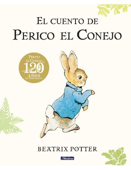 El Cuento De Perico El Conejo. 120 Aniversario