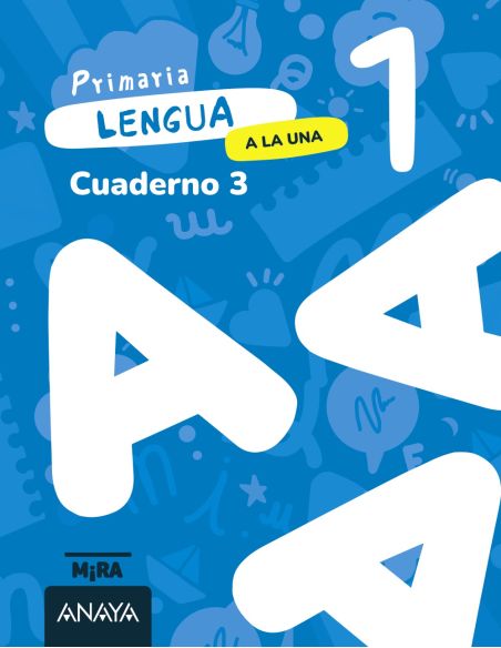 Lengua 1. A La Una. Cuaderno 3