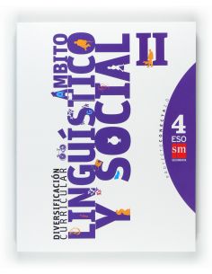 Diversificación Curricular, Ámbito Lingüístico Y Social Ii. 4 Eso. Conecta 2.0