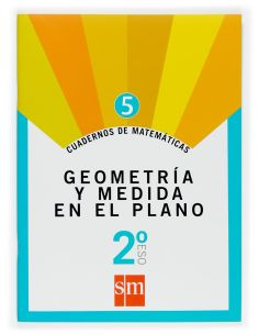 Cuaderno 5 De Matemáticas. 2 Eso. Geometría Y Medida En El Plano