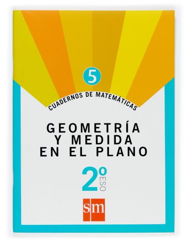 Cuaderno 5 De Matemáticas. 2 Eso. Geometría Y Medida En El Plano