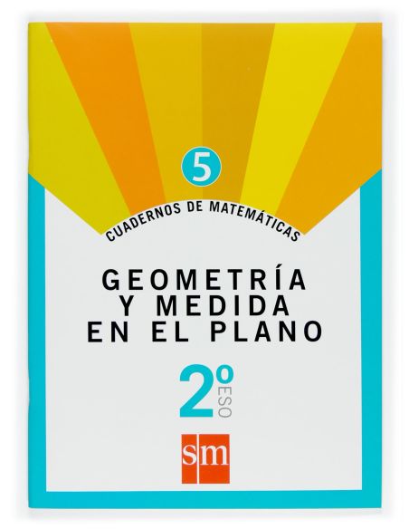 Cuaderno 5 De Matemáticas. 2 Eso. Geometría Y Medida En El Plano