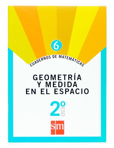 Cuadernos De Matemáticas 6. 2 Eso. Geometría Y Medida En El Espacio