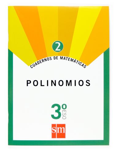Cuadernos De Matemáticas 2. 3 Eso. Polinomios