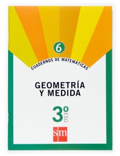 Cuaderno 6 De Matemáticas. 3 Eso. Geometría Y Medida