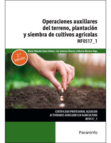 Operaciones Auxiliares De Preparación Del Terreno, Plantación Y Siembra De Cultivos Agrícolas