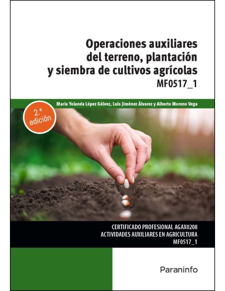 Operaciones Auxiliares De Preparación Del Terreno, Plantación Y Siembra De Cultivos Agrícolas