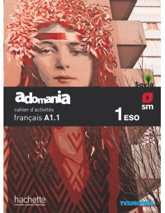 Méthode De Français. 1 Eso. Adomania Cahier D'Activités. Savia