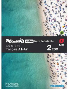 Français. Adomania, Extra Faux Débutants. 2 Eso. Savia
