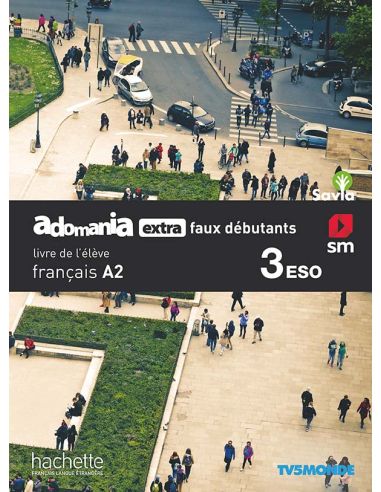 Français. Adomania, Extra Faux Débutants. 3 Eso. Savia