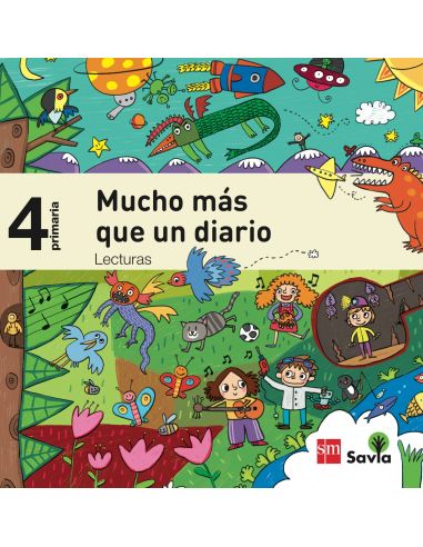 Lecturas: Mucho Más Que Un Diario. 4 Primaria. Savia