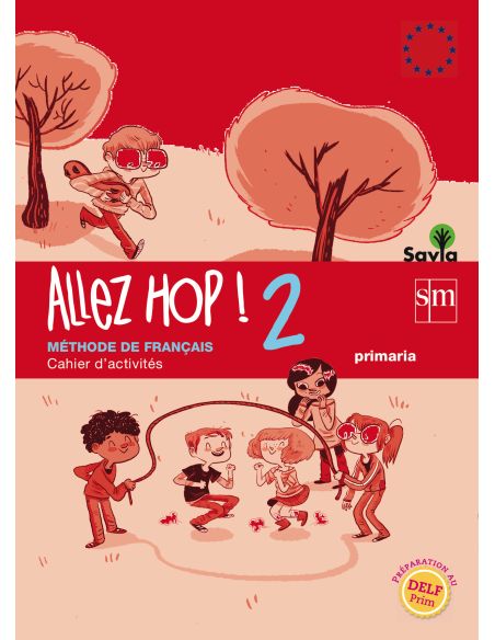 Allez Hop! 2: Cahier D'Activités. Primaria. Savia