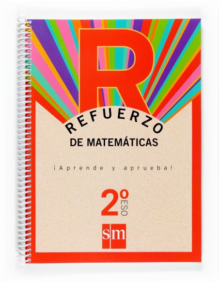 Refuerzo De Matemáticas. ¡Aprende Y Aprueba! 2 Eso