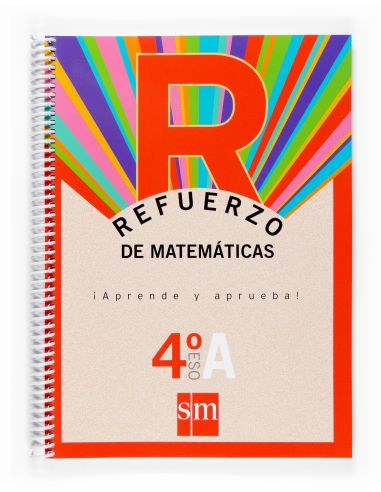 Refuerzo De Matemáticas. ¡Aprende Y Aprueba!, Opción A 4 Eso