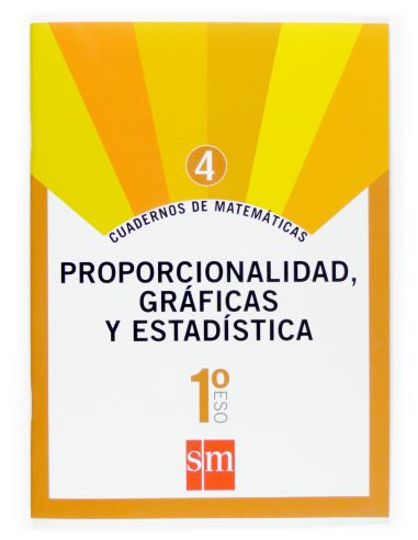 Cuaderno 4 De Matemáticas. 1 Eso. Proporcionalidad, Gráficas Y Estadística