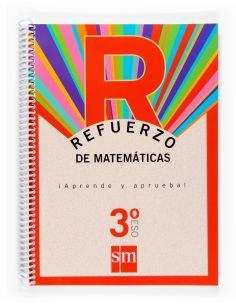 Refuerzo De Matemáticas. ¡Aprende Y Aprueba! 3 Eso