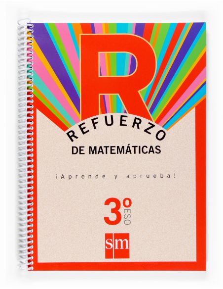 Refuerzo De Matemáticas. ¡Aprende Y Aprueba! 3 Eso