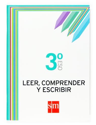 Leer, Comprender Y Escribir. 3 Eso