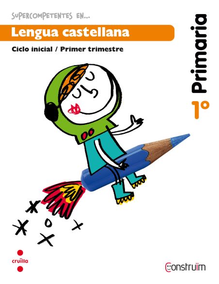 Supercompetentes En... Lengua Castellana. 1 Primaria, 1 Trimestre. Construïm. Cuaderno