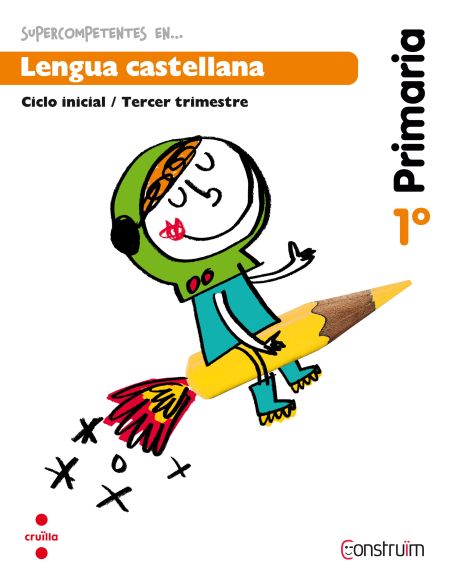 Supercompetentes En... Lengua Castellana. 1 Primaria, 3 Trimestre. Construïm. Cuaderno