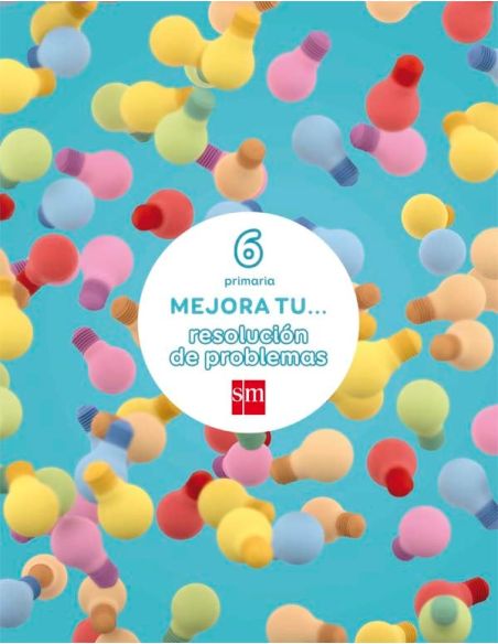 Mejora Tu... Resolución De Problemas. 6 Primaria
