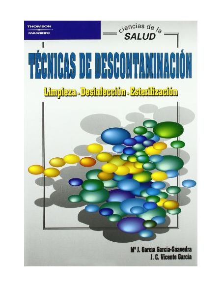 Técnicas De Descontaminación. Limpieza. Desinfección. Esterilización