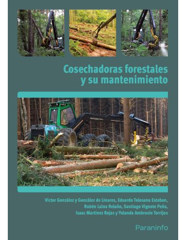 Cosechadoras Forestales Y Su Mantenimiento