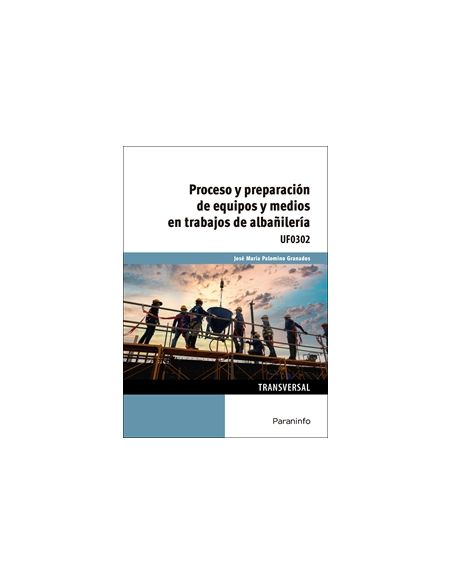 Proceso Y Preparación De Equipos Y Medios En Trabajos De Albañilería