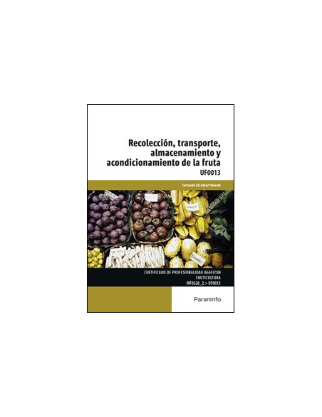 Uf0013 Recolección, Transporte, Almacenamiento Y Acondicionamiento De La Fruta