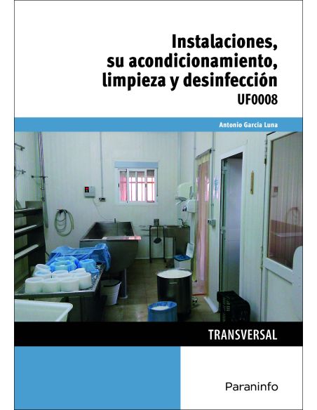 Instalaciones, Su Acondicionamiento, Limpieza Y Desinfección
