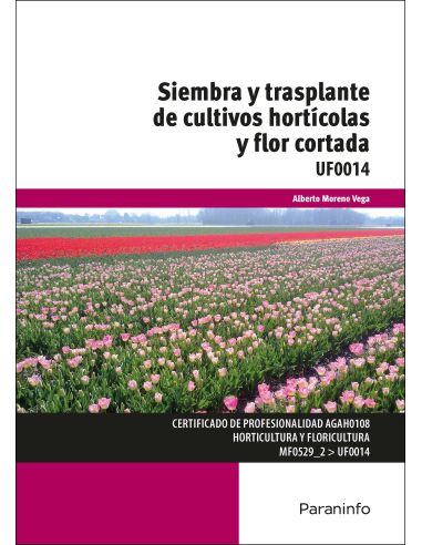 Siembra Y Trasplante De Cultivos Hortícolas Y Flor Cortada