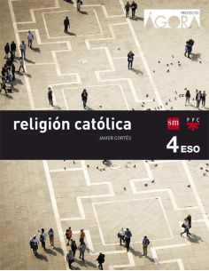 Religión Católica. 4 Eso. Ágora