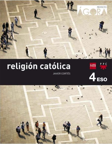 Religión Católica. 4 Eso. Ágora