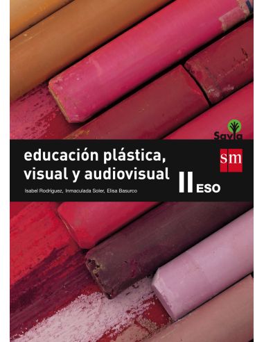 Educación Plástica, Visual Y Audiovisual Ii. Eso. Savia