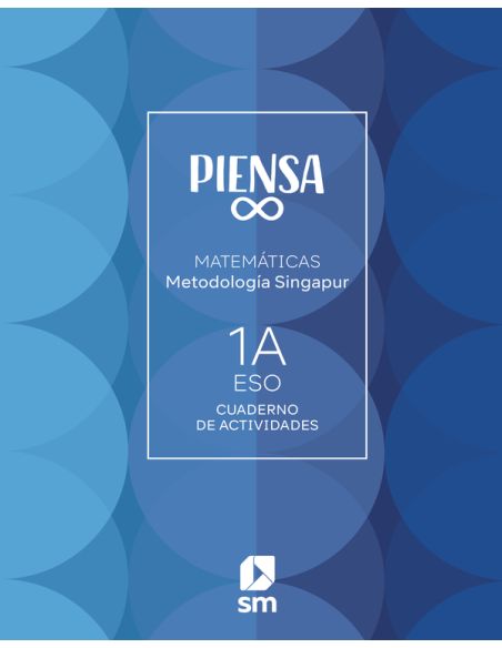 Cuaderno. Piensa Infinito. Practica Y Trabaja. Metodología Singapur. 1 Secundaria