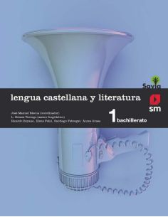 Lengua Castellana Y Literatura. 1 Bachillerato. Savia