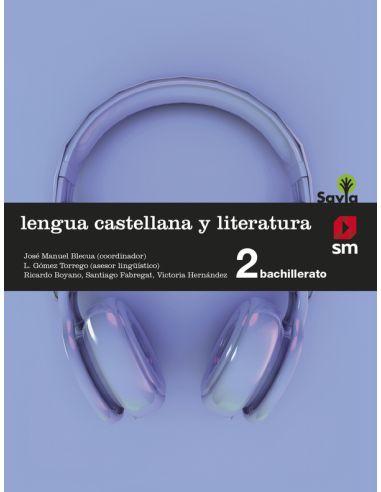 Lengua Castellana Y Literatura. 2 Bachillerato. Savia