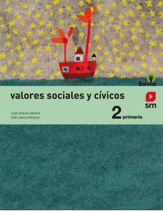 Valores Sociales Y Cívicos. 2 Primaria. Savia