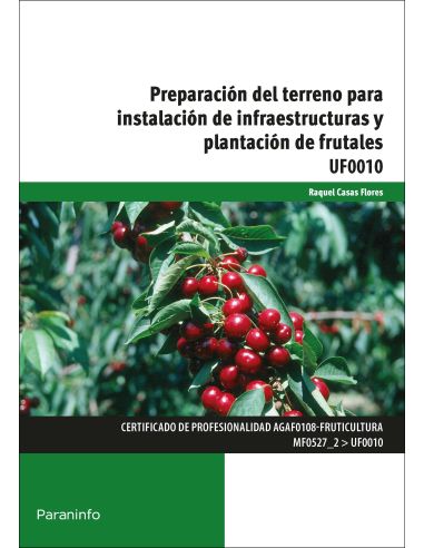 Preparación Del Terreno Para Instalación De Infraestructuras Y Plantación De Frutales