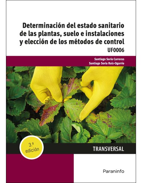 Determinación Del Estado Sanitario De Las Plantas, Suelo E Instalaciones Y Elección De Los Métodos De Control