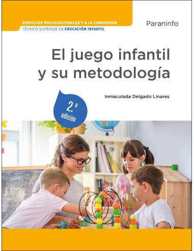 El Juego Infantil Y Su Metodología 2.ª Edición